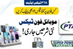 PTA Taxes on Mobile Phones Updated: Check the Latest Rates in Pakistan