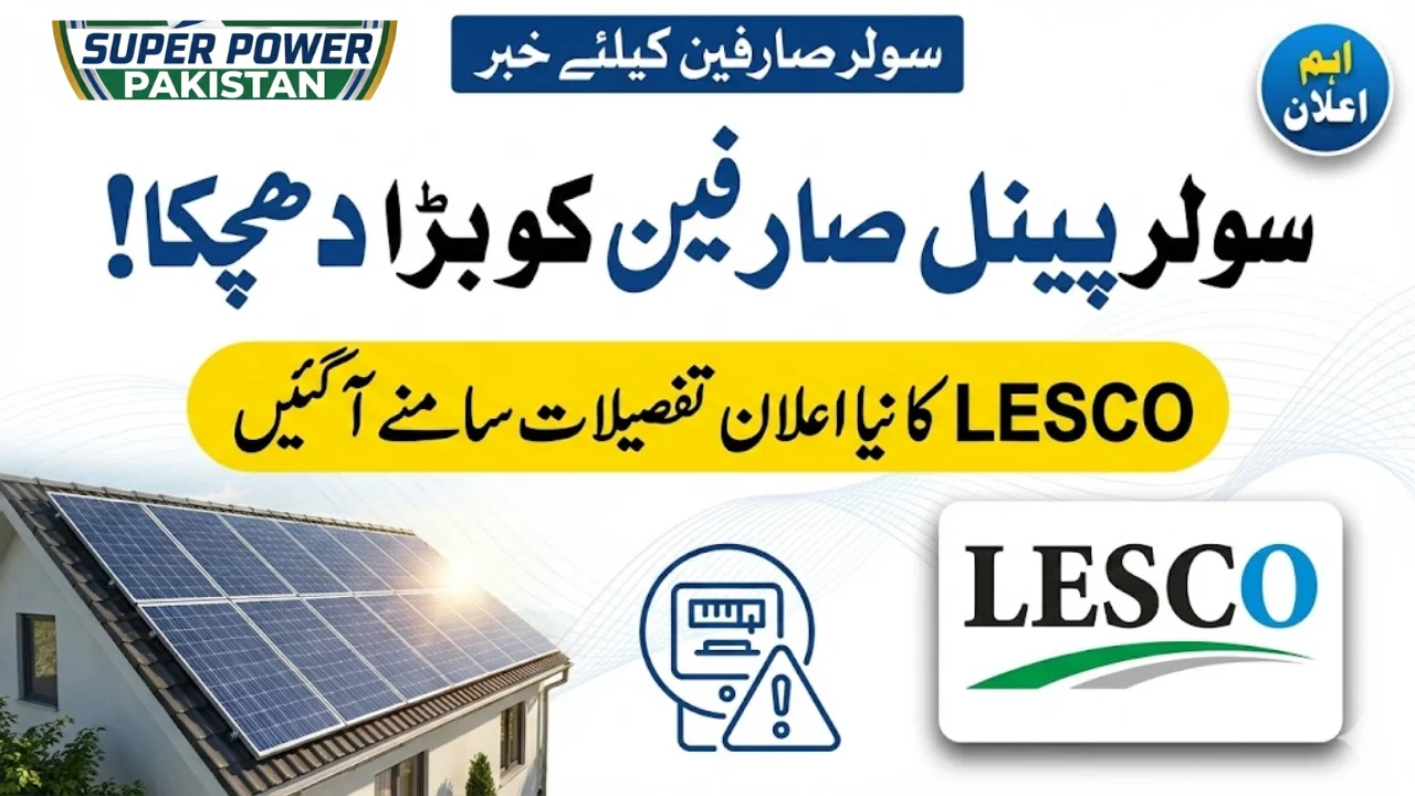 Solar Panel Users Face Setback as LESCO Issues Latest Announcement
