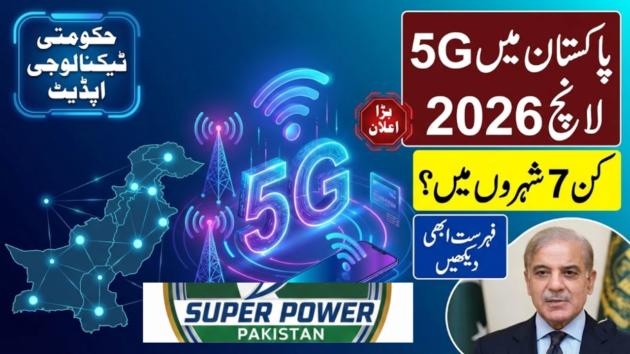 Govt 5G Launch Plan for 7 Pakistani Cities in 2026 – Check List of Cities